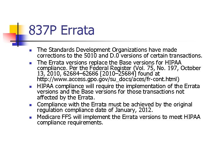 837 P Errata n n n The Standards Development Organizations have made corrections to