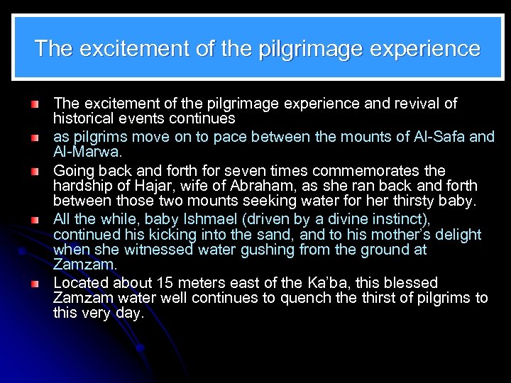 The excitement of the pilgrimage experience and revival of historical events continues as pilgrims