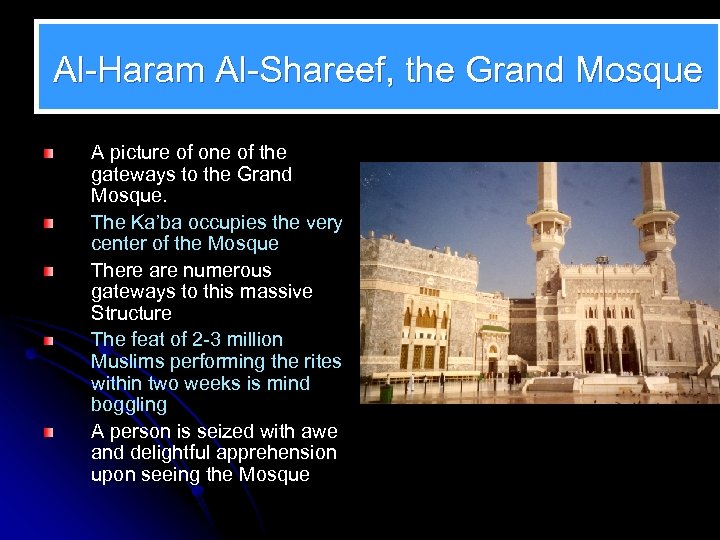 Al-Haram Al-Shareef, the Grand Mosque A picture of one of the gateways to the