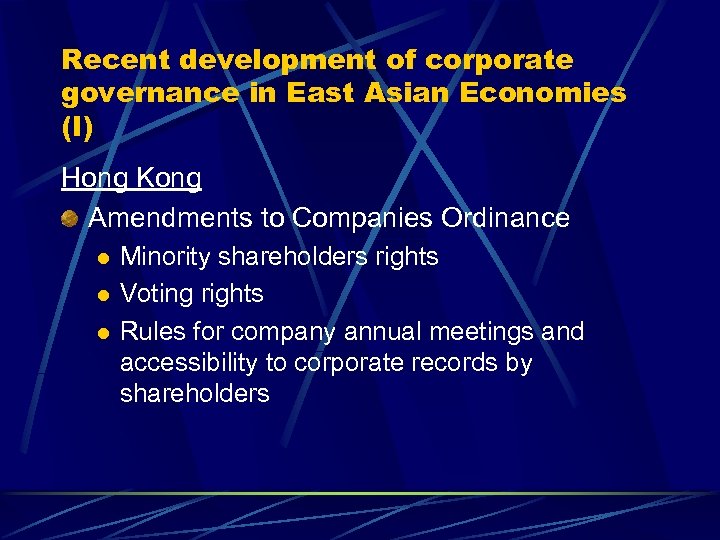 Recent development of corporate governance in East Asian Economies (I) Hong Kong Amendments to