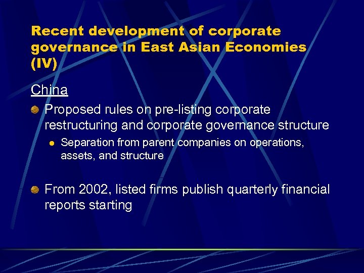 Recent development of corporate governance in East Asian Economies (IV) China Proposed rules on