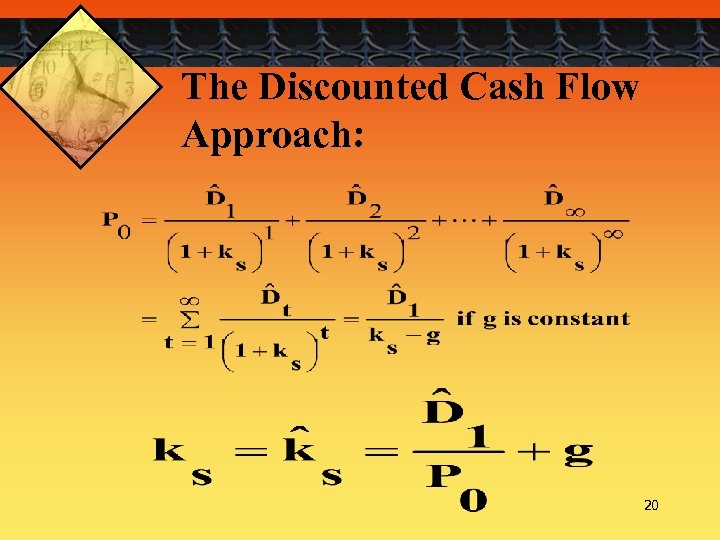 The Discounted Cash Flow Approach: 20 