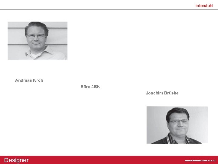 Andreas Krob Büro 4 BK Joachim Brüske Designer Interstuhl Büromöbel Gmb. H & Co.