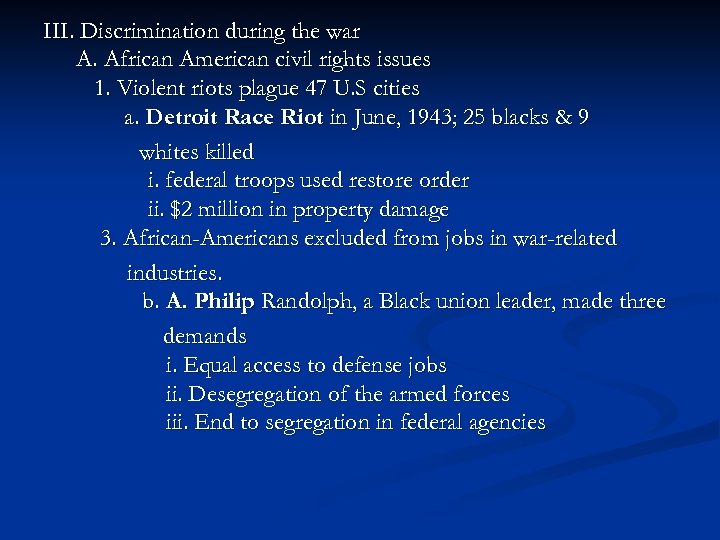 III. Discrimination during the war A. African American civil rights issues 1. Violent riots