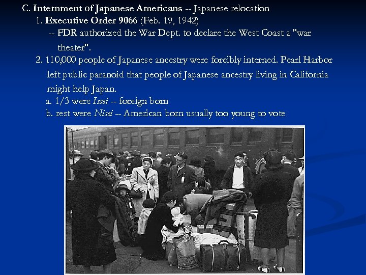 C. Internment of Japanese Americans -- Japanese relocation 1. Executive Order 9066 (Feb. 19,