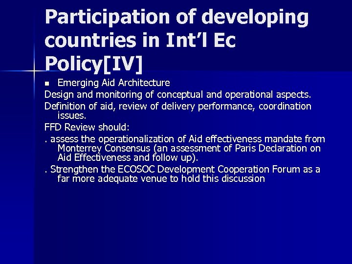 Participation of developing countries in Int’l Ec Policy[IV] Emerging Aid Architecture Design and monitoring