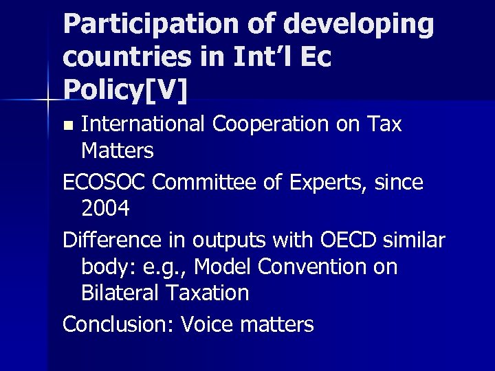 Participation of developing countries in Int’l Ec Policy[V] International Cooperation on Tax Matters ECOSOC
