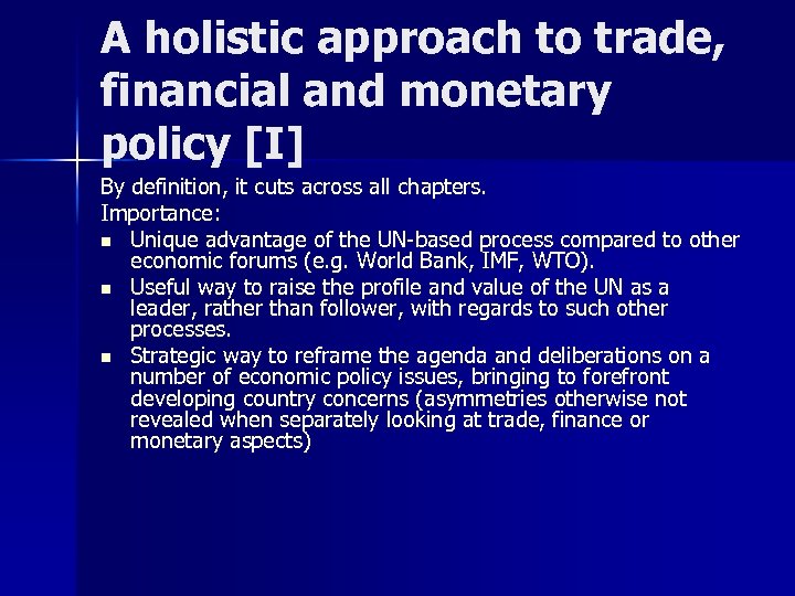 A holistic approach to trade, financial and monetary policy [I] By definition, it cuts