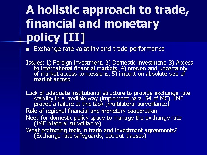 A holistic approach to trade, financial and monetary policy [II] n Exchange rate volatility