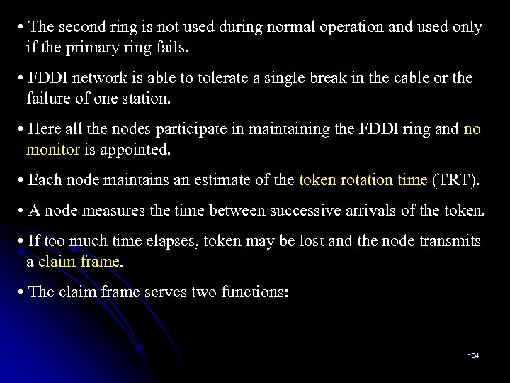  • The second ring is not used during normal operation and used only