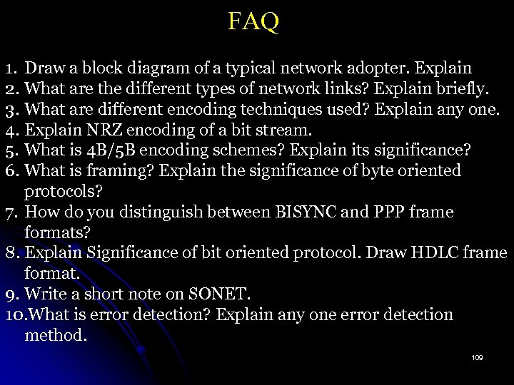 FAQ 1. Draw a block diagram of a typical network adopter. Explain 2. What