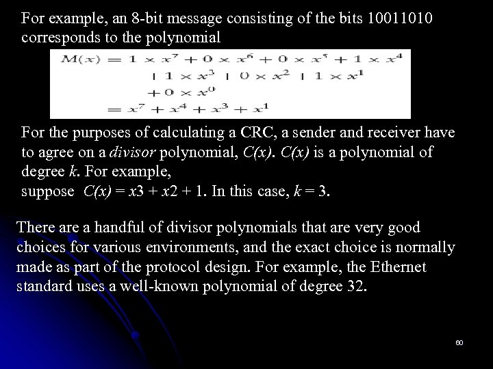 For example, an 8 -bit message consisting of the bits 10011010 corresponds to the