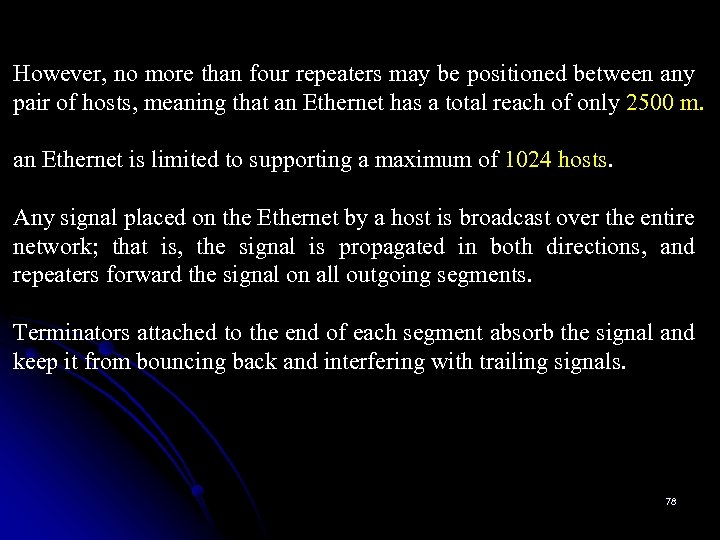 However, no more than four repeaters may be positioned between any pair of hosts,