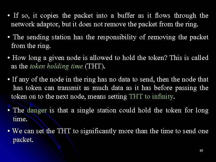  • If so, it copies the packet into a buffer as it flows