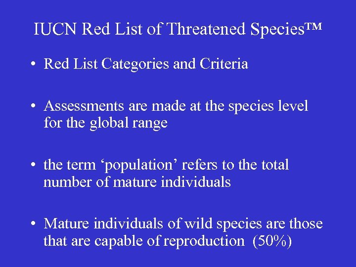 IUCN Red List of Threatened Species™ • Red List Categories and Criteria • Assessments