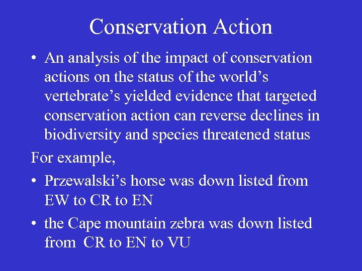 Conservation Action • An analysis of the impact of conservation actions on the status