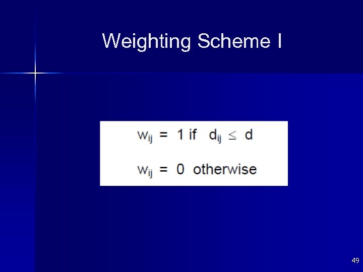 Weighting Scheme I 49 