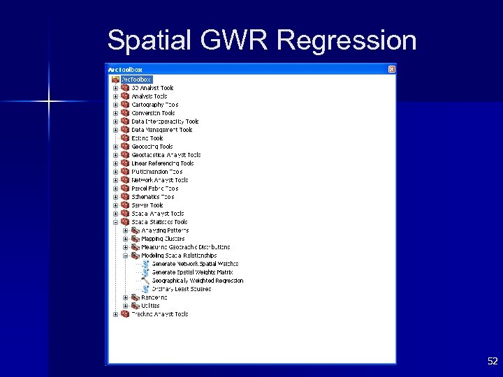 Spatial GWR Regression 52 