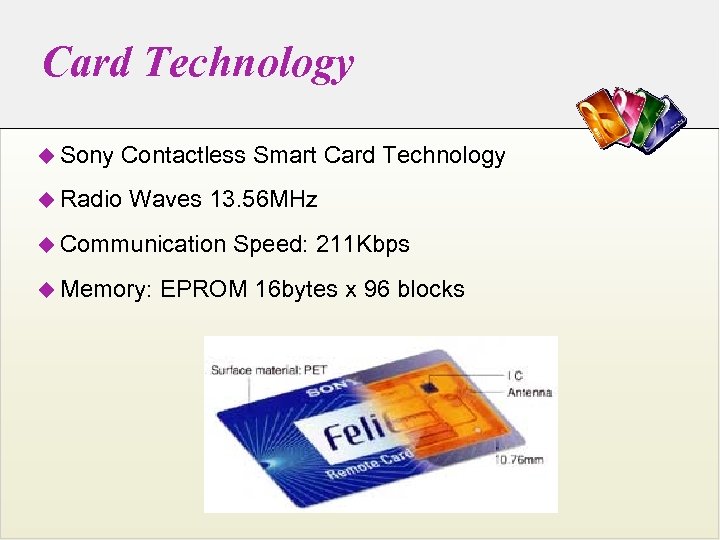 Card Technology u Sony Contactless Smart Card Technology u Radio Waves 13. 56 MHz