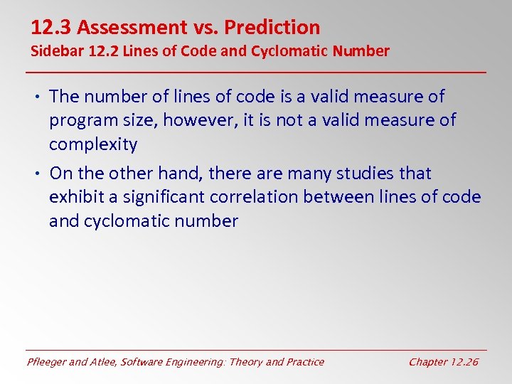 12. 3 Assessment vs. Prediction Sidebar 12. 2 Lines of Code and Cyclomatic Number