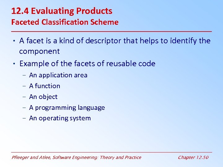 12. 4 Evaluating Products Faceted Classification Scheme • A facet is a kind of