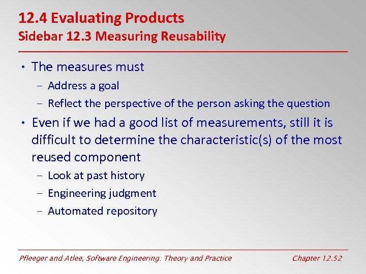 12. 4 Evaluating Products Sidebar 12. 3 Measuring Reusability • The measures must –