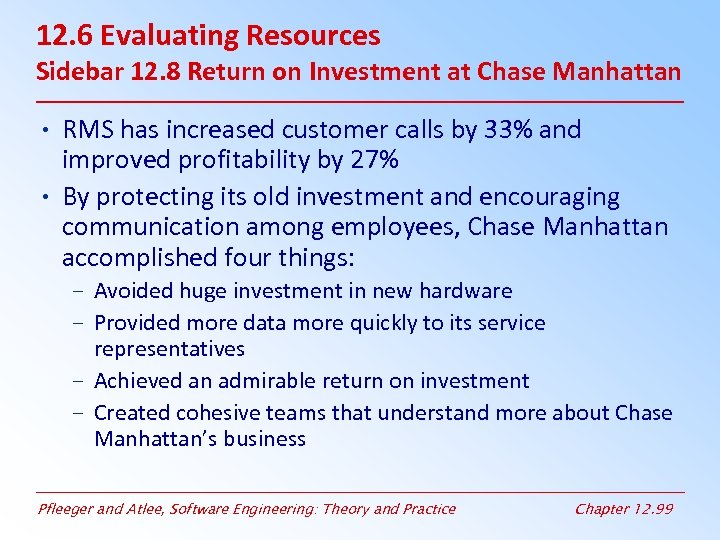12. 6 Evaluating Resources Sidebar 12. 8 Return on Investment at Chase Manhattan •