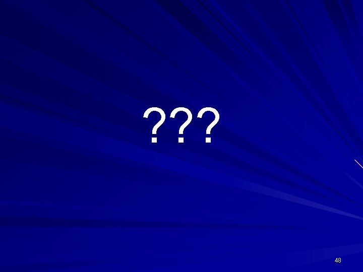 ? ? ? 48 