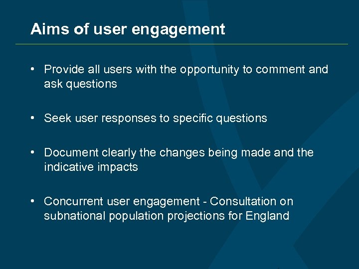 Aims of user engagement • Provide all users with the opportunity to comment and