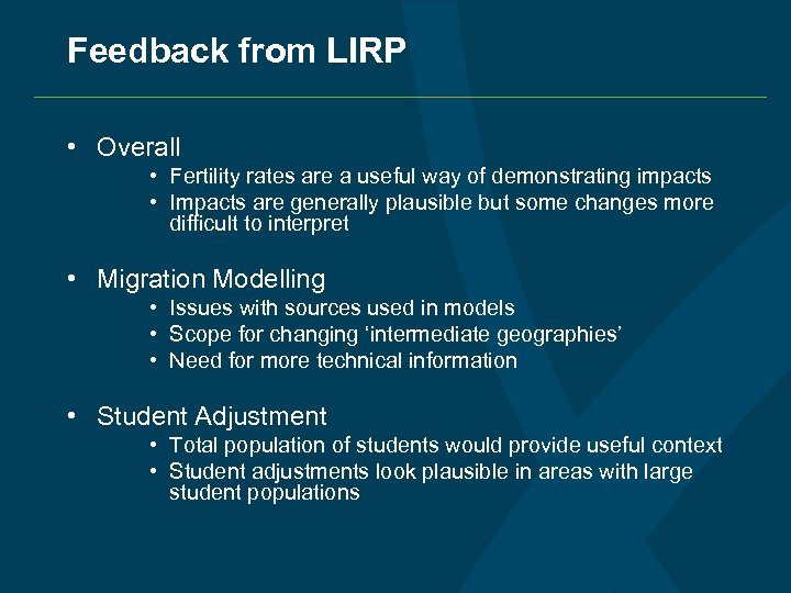Feedback from LIRP • Overall • Fertility rates are a useful way of demonstrating