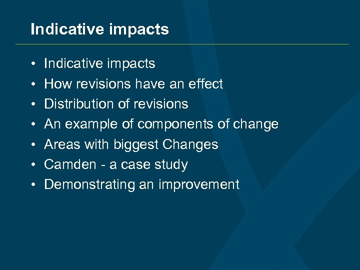 Indicative impacts • • Indicative impacts How revisions have an effect Distribution of revisions