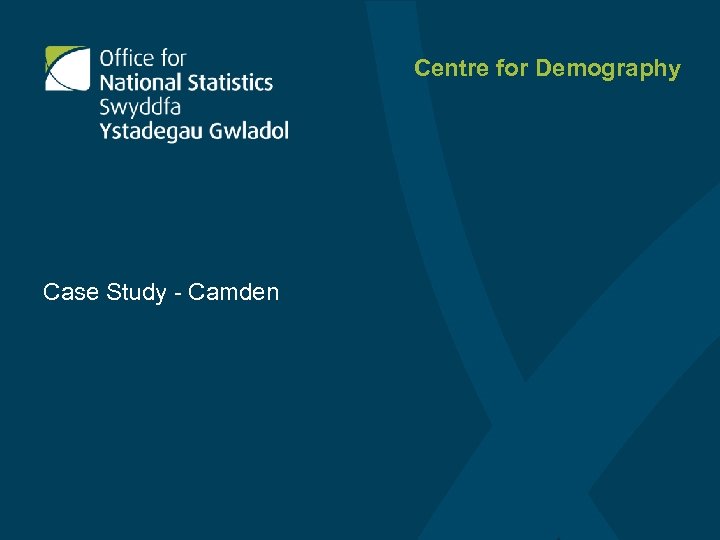 Centre for Demography Case Study - Camden 