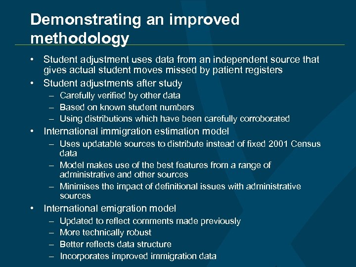 Demonstrating an improved methodology • Student adjustment uses data from an independent source that