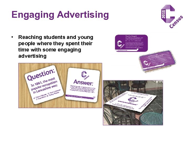 Engaging Advertising • Reaching students and young people where they spent their time with