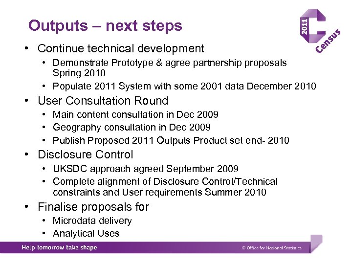 Outputs – next steps • Continue technical development • Demonstrate Prototype & agree partnership