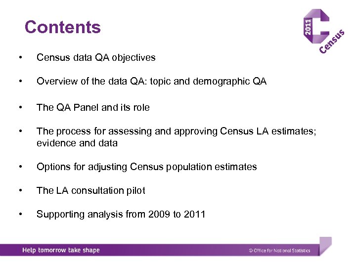 Contents • Census data QA objectives • Overview of the data QA: topic and