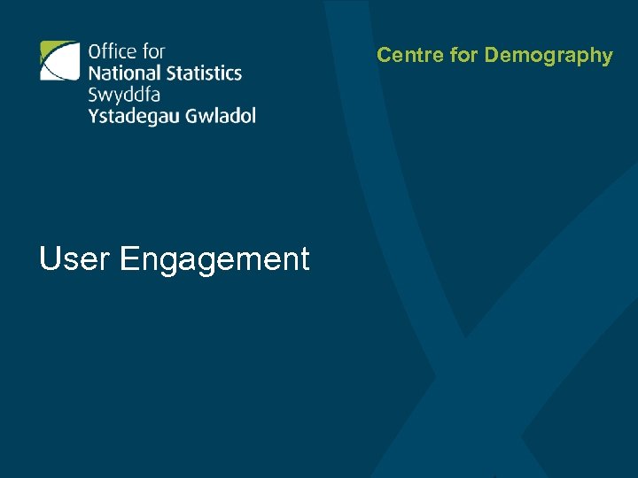 Centre for Demography User Engagement 