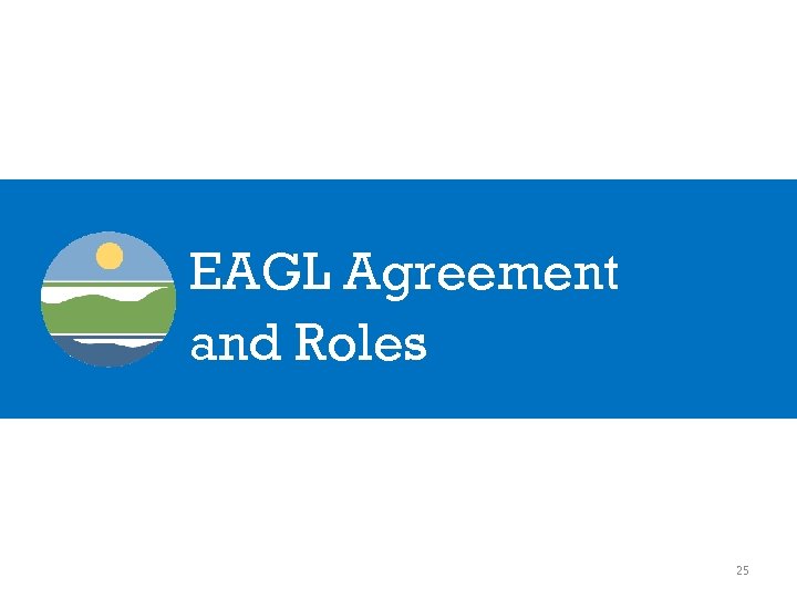 EAGL Agreement and Roles 25 