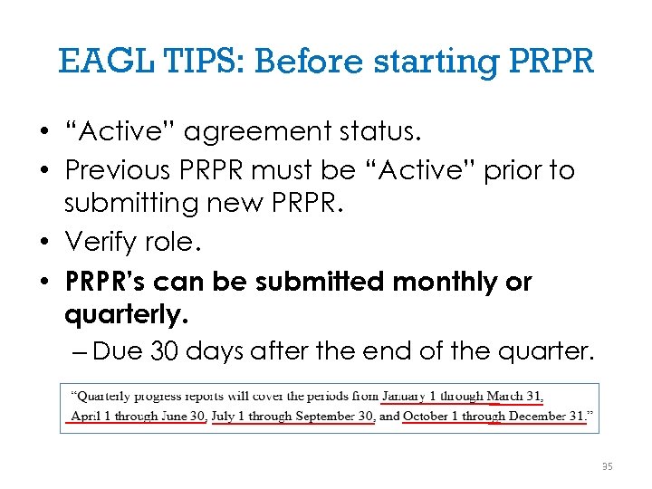 EAGL TIPS: Before starting PRPR • “Active” agreement status. • Previous PRPR must be