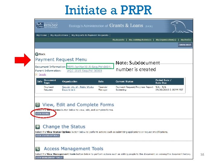 Initiate a PRPR Note: Subdocument number is created 38 