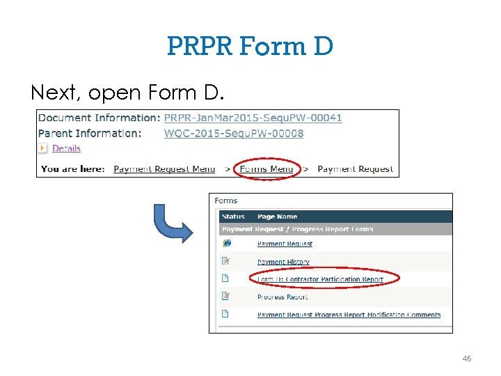PRPR Form D Next, open Form D. 46 