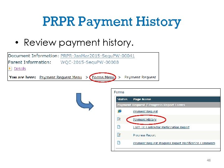 PRPR Payment History • Review payment history. 48 
