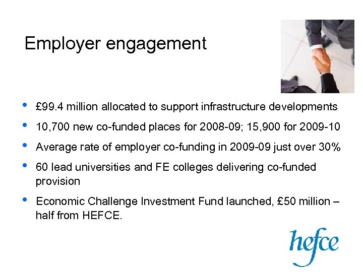 Employer engagement • • £ 99. 4 million allocated to support infrastructure developments •