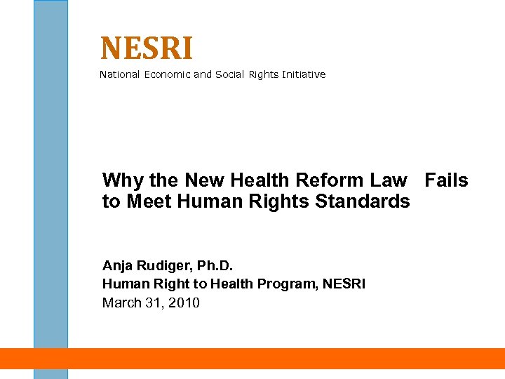 NESRI National Economic and Social Rights Initiative Why the New Health Reform Law Fails