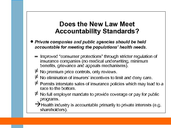 Does the New Law Meet Accountability Standards? · Private companies and public agencies should