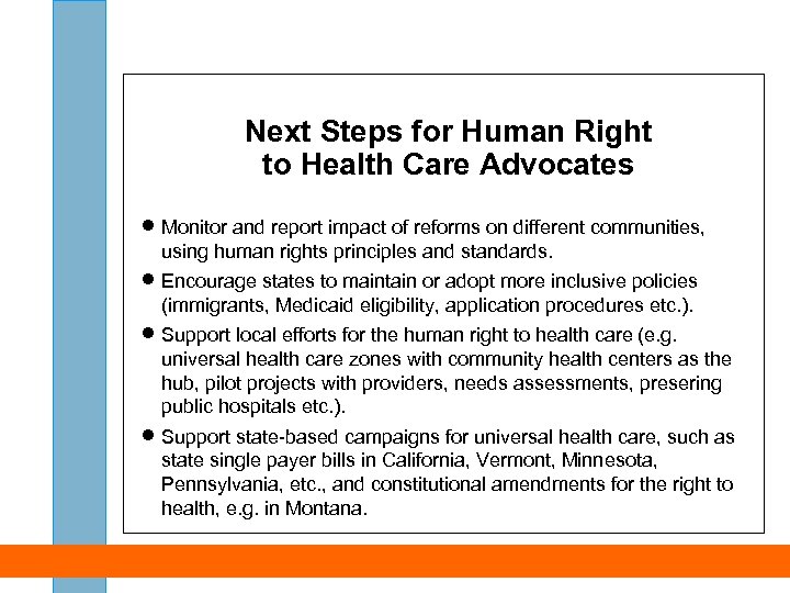 Next Steps for Human Right to Health Care Advocates · Monitor and report impact