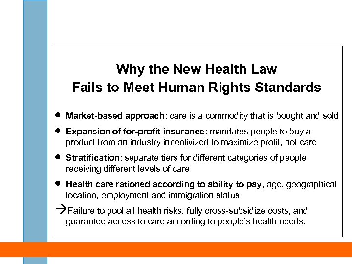 Why the New Health Law Fails to Meet Human Rights Standards · · Market-based