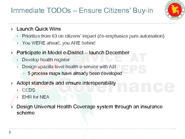 Immediate TODOs – Ensure Citizens’ Buy-in Launch Quick Wins Participate in Model e-District –