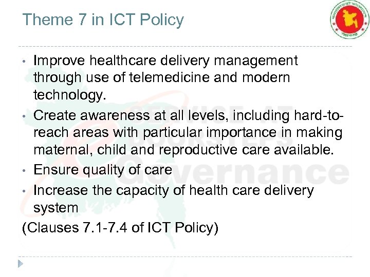 Theme 7 in ICT Policy Improve healthcare delivery management through use of telemedicine and