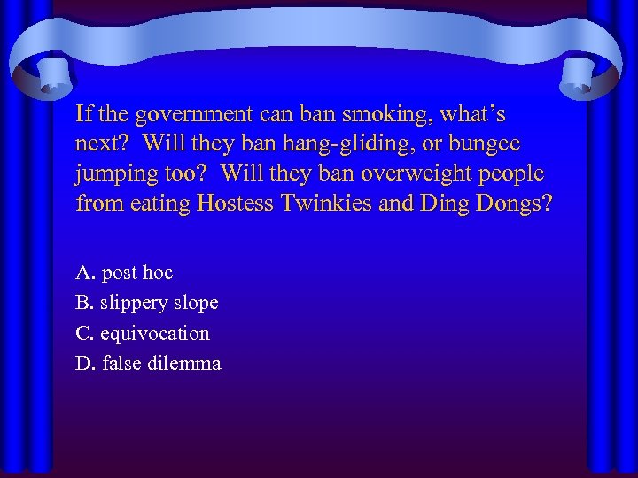 If the government can ban smoking, what’s next? Will they ban hang-gliding, or bungee